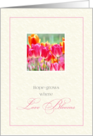 Hope Grows Where Love Blooms Easter card