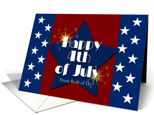 4th of July From Both of Us Red White and Blue Stars Fireworks card