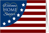 Military Welcome Home Soldier Stars & Stripes Flag card