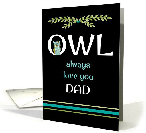 Owl Always Love You Dad Father's Day card (1359300)