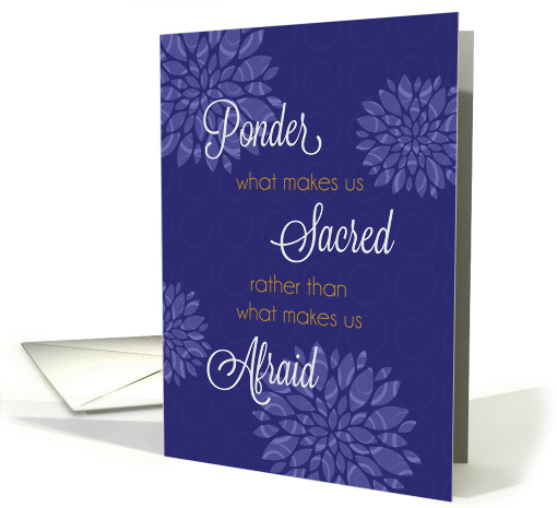 Ponder What Makes Us Sacred Encouragement card (1376470)