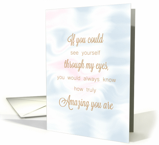 If You Could See Yourself Through My Eyes Encouragement card (1421634)