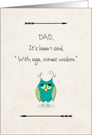 Father’s Day for Dad With Age Comes Wisdom Owl card