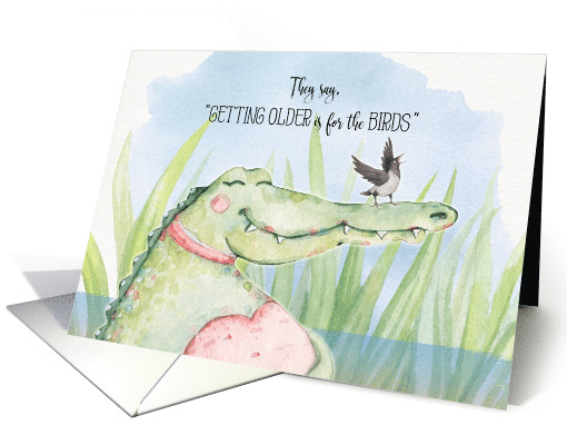 Getting Older is a Croc Happy Birthday Humor card (1493154)