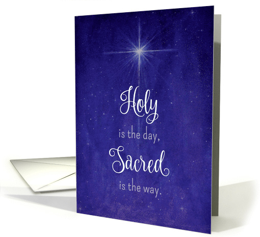 Religious Christmas Star Holy is the Day Sacred is the Way card