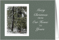 Christmas From our House to Yours Trees in Winter Snow Scene card