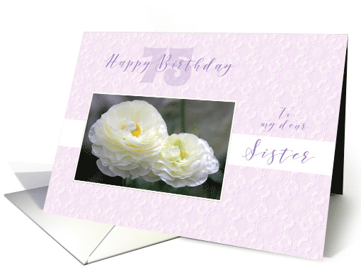 For Sister 75th Birthday White Flowers card (925363)