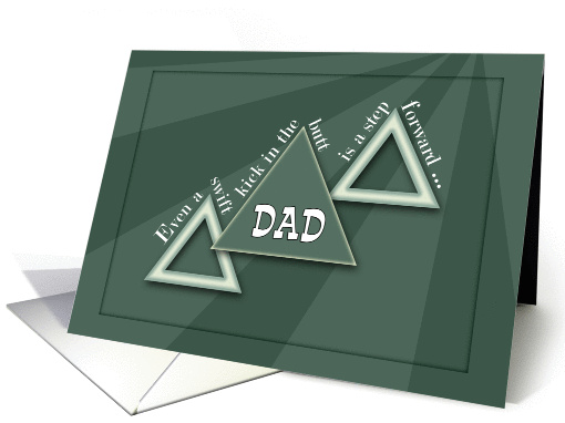 Father's Day to Dad Humor ~ Swift Kick in the Butt card (927278)