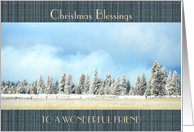 Christmas Blessings to Friend Winterscape Trees in the Country card