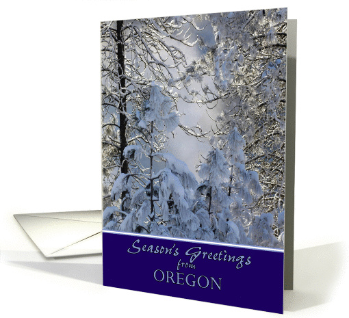 Season's Greetings from Oregon ~ Snow Covered Winter Trees card