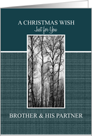 A Christmas Wish to Brother & his Partner Black and White Treescape card