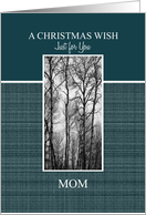 A Christmas Wish for Mom Black and White Treescape card