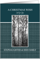 Christmas Wish for Stepdaughter & Family Black and White Treescape card