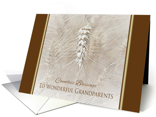 Thanksgiving Wheat To Grandparents ~ Countless Blessings card (960845)