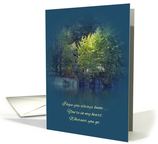 I Miss You ~ I Hope You Always Know, Trees on the Bank of... (975301)