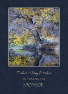 Father's Day For Sponsor ~ Trees Reflection on the Water