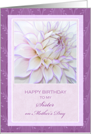 For Sister’s Birthday on Mother’s Day ~ Dahlia card
