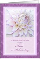 For Aunt’s Birthday on Mother’s Day ~ Dahlia card