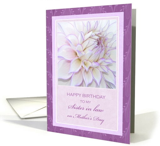 For Sister in Law's Birthday on Mother's Day ~ Dahlia card (992853)