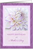 Happy Birthday on Mother’s Day ~ Dahlia card