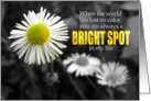 Friendship Card - You’re a Bright Spot in my Life card