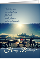Fishing on the Pier - Happy Birthday Card