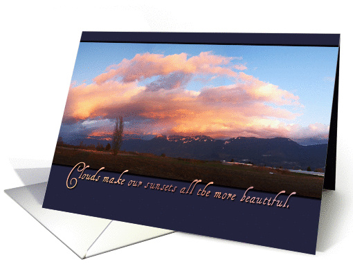 Encouragement Card - Clouds Make Sunsets More Beautiful card (899572)