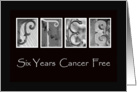 6 Years - Cancer Free - Anniversary - Alphabet Art card