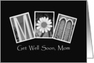 Mom - Get Well Soon - Alphabet Art card