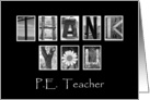 P.E. Teacher - Thank You - Alphabet Art card