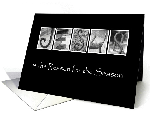 Jesus is the reason for the season - Christmas - Alphabet Art card