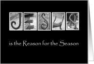 Jesus is the reason for the season - Christmas - Alphabet Art card