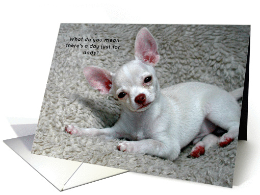 Happy Father's Day, Cute chihuahua card (985547)