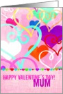 Brightly colored & textured Valentine’s Day Hearts on Pink for Mum! card