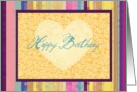 Happy Birthday Filled with Love, heart on muted stripes! card