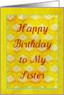 Happy Birthday Sister on textured golden peacock feathers! card