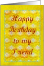 Happy Birthday Friend on textured golden peacock feathers! card