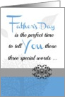 Dad’s Day ’Three special words!’ Collection for your favorite adult! card