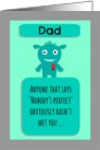 Happy Birthday perfect Dad from perfect me! card