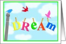 DREAM, blank card with birds and fun font in blue sky! card