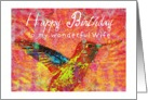 Happy Birthday to my Wife, love hummingbird with bright jewel colors! card