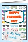 Happy Father’s Day to my baby daddy, cool sunglasses! card