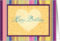 Happy Birthday Filled with Love, heart on muted stripes! card