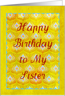 Happy Birthday Sister on textured golden peacock feathers! card