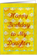 Happy Birthday Daughter on textured golden peacock feathers! card