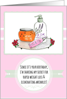 Happy Birthday secret for weight loss and wrinkle removal! card