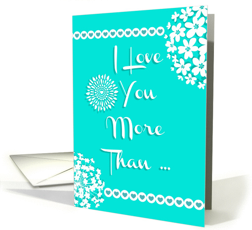 Tell someone just how much you love them fill in the blank! card