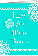 Tell someone just how much you love them fill in the blank! card