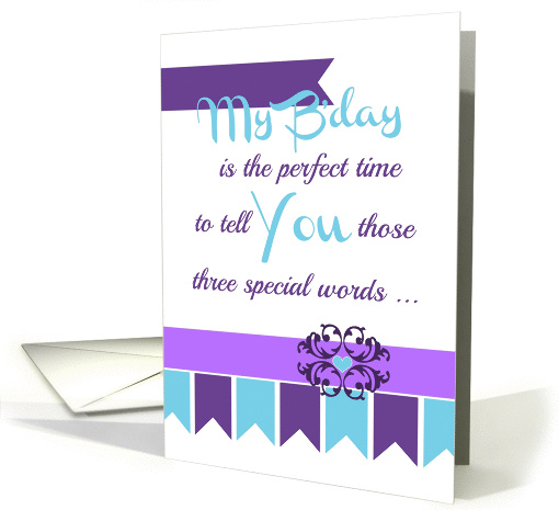 My B'day 'Three special words!' Collection for your... (1230570)