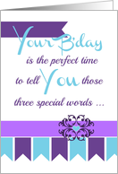 Your B’day ’Three special words!’ Collection for your favorite adult! card